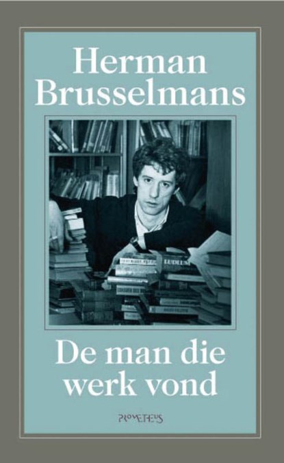 De man die werk vond, Herman Brusselmans - Paperback - 9789044616828