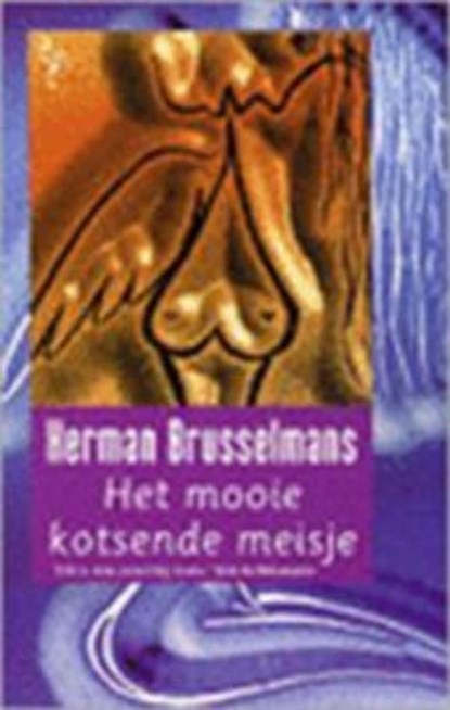 Het mooie kotsende meisje, Herman Brusselmans - Ebook - 9789044619546