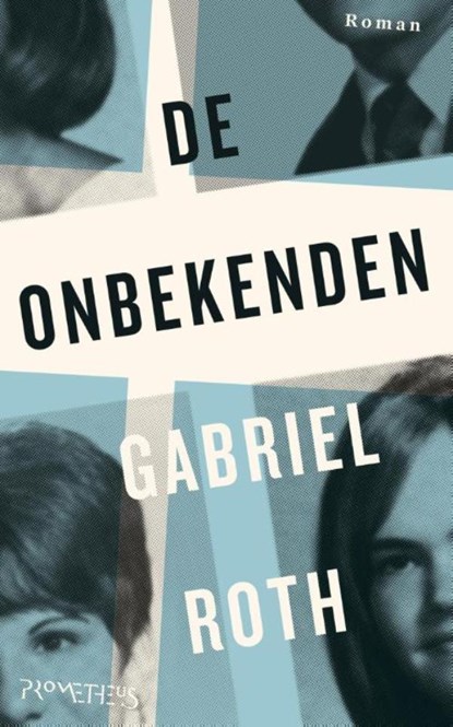 De onbekenden, Gabriel Roth - Ebook - 9789044625035