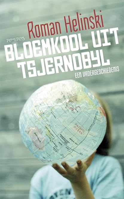 Bloemkool uit Tsjernobyl, Roman Helinski - Paperback - 9789044625592