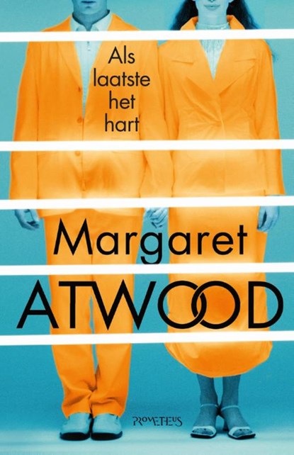 Als laatste het hart, Margaret Atwood - Paperback - 9789044628876