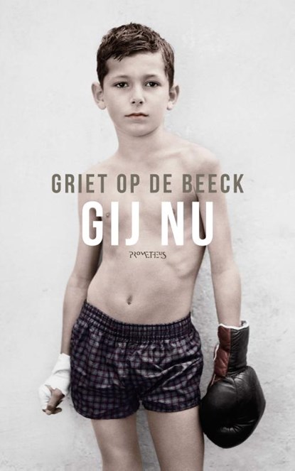 Gij nu, Griet Op de Beeck - Gebonden - 9789044629354