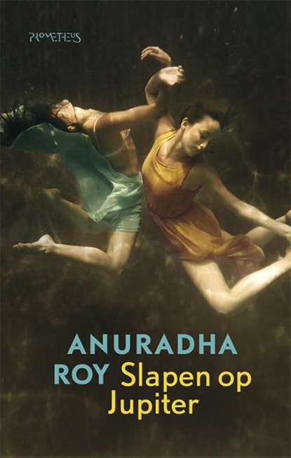 Slapen op Jupiter, Anuradha Roy - Paperback - 9789044630244