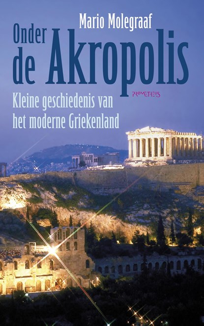 Onder de Akropolis, Mario Molegraaf - Ebook - 9789044630435