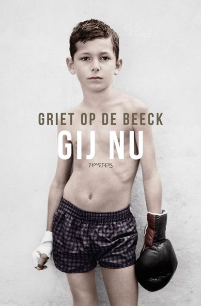 Gij nu, Griet Op de Beeck - Paperback - 9789044637922
