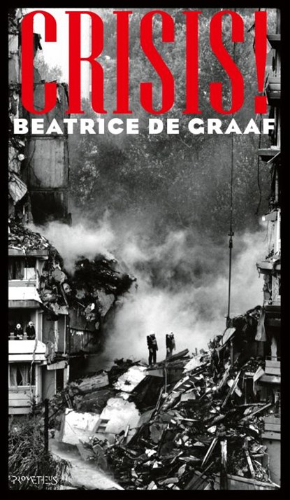 Crisis!, Beatrice de Graaf - Paperback - 9789044650655