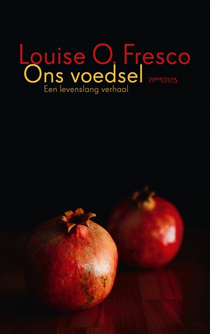 Ons voedsel, Louise O. Fresco - Paperback - 9789044651201