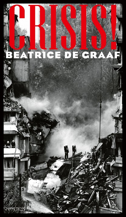 Crisis!, Beatrice de Graaf - Ebook - 9789044652468