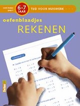 Tijd voor Huiswerk Oefenblaadjes Rekenen (6-7j.), Annemie Bosmans -  - 9789044709254