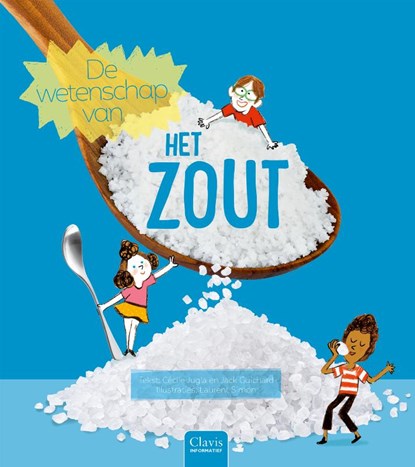 De wetenschap van het zout, Cécile Jugla ; Jack Guichard - Gebonden - 9789044848243
