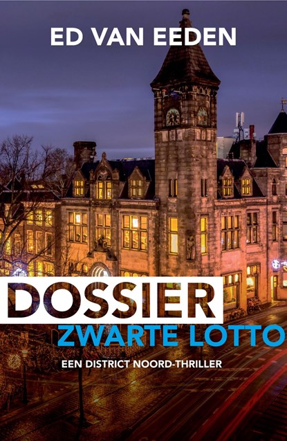 Dossier Zwarte Lotto, Ed van Eeden - Ebook - 9789044932256