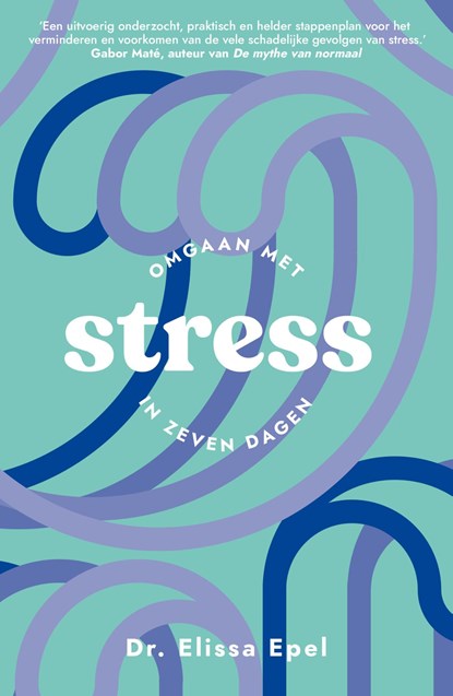 Stress, Elissa Epel - Ebook - 9789044935578