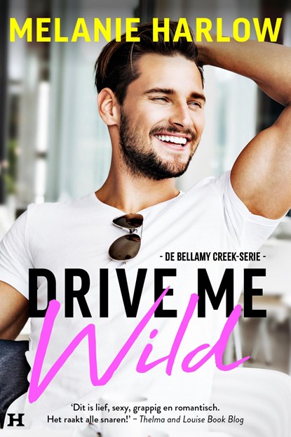 Drive Me Wild, Melanie Harlow - Ebook - 9789044935714