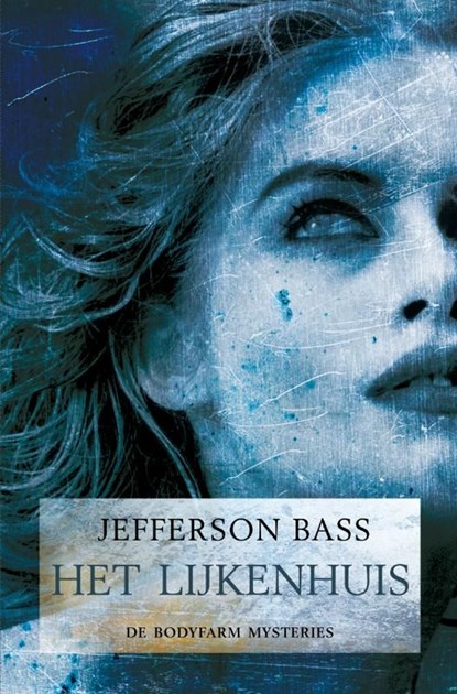 Het lijkenhuis, Jefferson Bass - Ebook - 9789044961812
