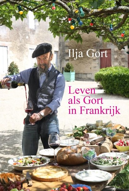 Leven als Gort in Frankrijk, Ilja Gort - Ebook - 9789044966213