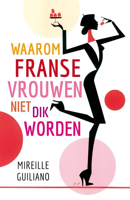 Waarom Franse vrouwen niet dik worden, Mireille Guiliano - Ebook - 9789044969566