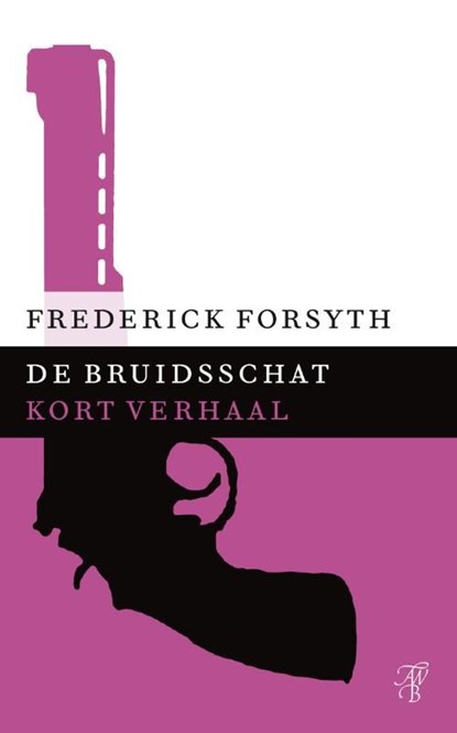 De bruidsschat, Frederick Forsyth - Ebook - 9789044971903