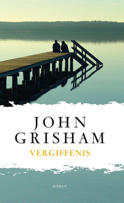 Vergiffenis, John Grisham - Ebook - 9789044974379