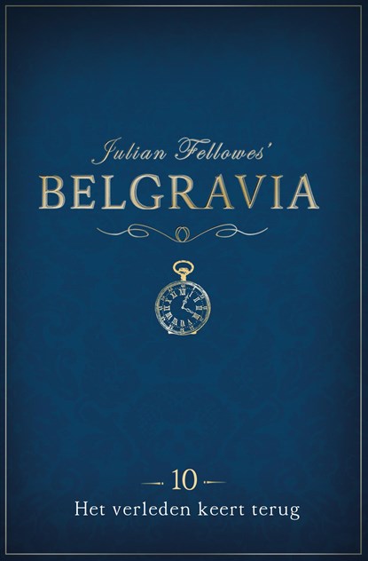 Episode 10: Het verleden keert terug / Belgravia, Julian Fellowes - Ebook - 9789044975710