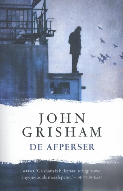 De afperser, John Grisham - Paperback - 9789044982978