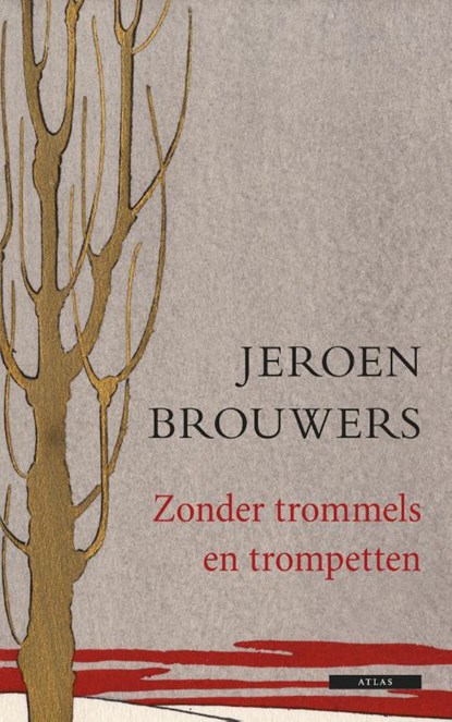 Zonder trommels en trompetten, Jeroen Brouwers - Gebonden - 9789045021188