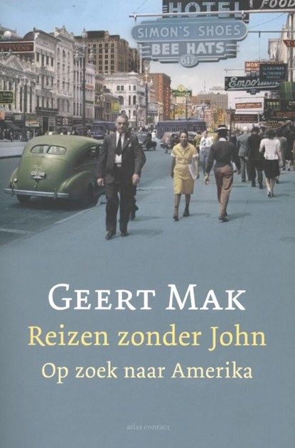 Reizen zonder John, Geert Mak - Paperback - 9789045021614