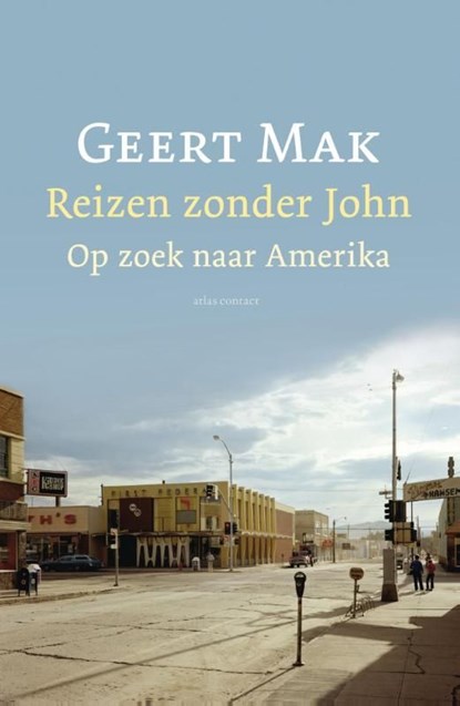 Reizen zonder John, Geert Mak - Ebook - 9789045022536