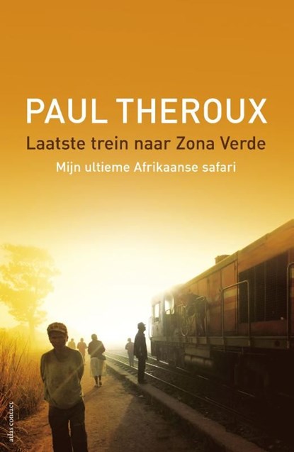 Laatste trein naar Zona Verde, Paul Theroux - Ebook - 9789045024523