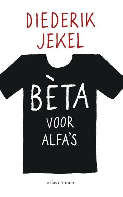 Beta voor alfa's, Diederik Jekel - Ebook - 9789045025155
