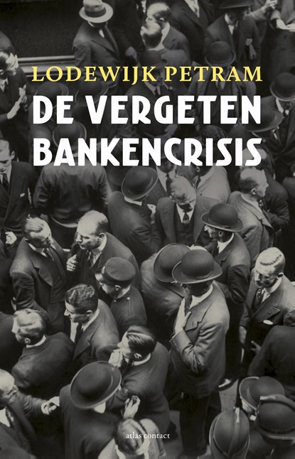 De vergeten bankencrisis, Lodewijk Petram - Ebook - 9789045027692