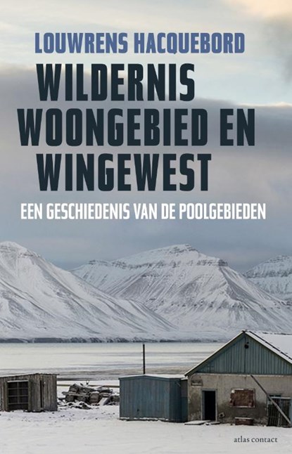 Wildernis, woongebied en wingewest, Louwrens Hacquebord - Paperback - 9789045027890