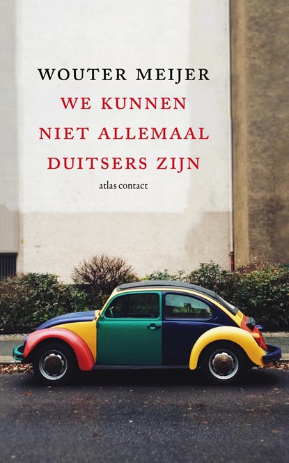 We kunnen niet allemaal Duitsers zijn, Wouter Meijer - Paperback - 9789045031675