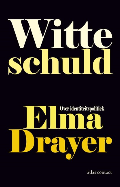 Witte schuld, Elma Drayer - Paperback - 9789045031774