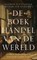 De boekhandel van de wereld, Andrew Pettegree ; Arthur Der Weduwen - Gebonden - 9789045034997