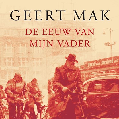 De eeuw van mijn vader, Geert Mak - Luisterboek MP3 - 9789045038612