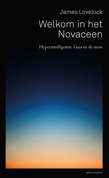 Welkom in het Novaceen, James Lovelock - Ebook - 9789045040356