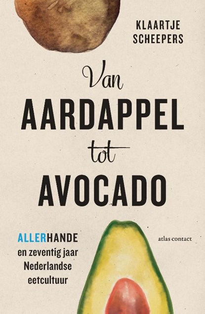 Van aardappel tot avocado, Klaartje Scheepers - Paperback - 9789045041728
