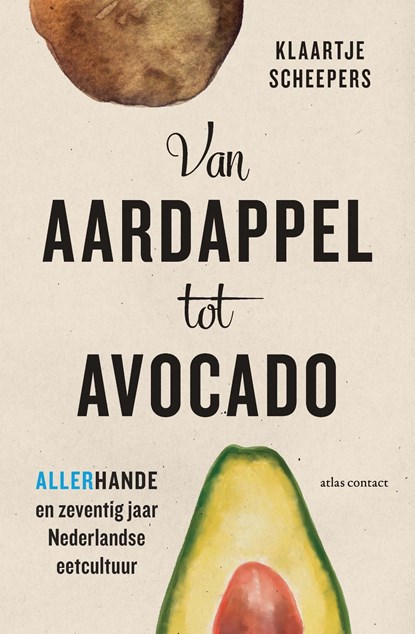 Van aardappel tot avocado, Klaartje Scheepers - Ebook - 9789045041735