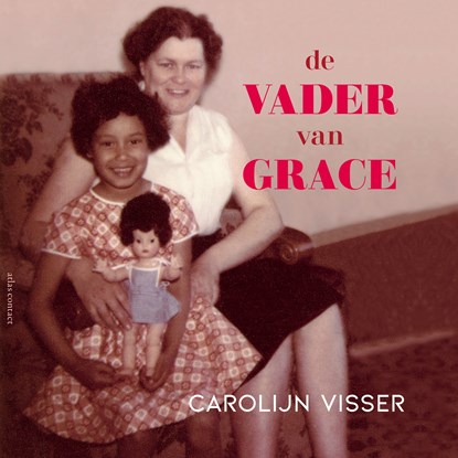De vader van Grace, Carolijn Visser - Luisterboek MP3 - 9789045043609