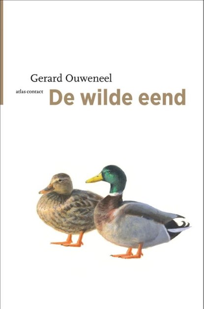 De wilde eend, Gerard Ouweneel - Paperback - 9789045044651