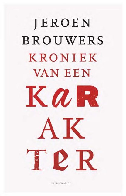 Kroniek van een karakter, Jeroen Brouwers - Paperback - 9789045044842