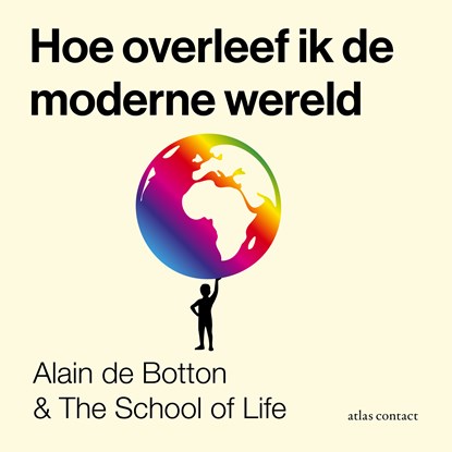 Hoe overleef ik de moderne wereld, Alain de Botton ; The School of Life - Luisterboek MP3 - 9789045046617