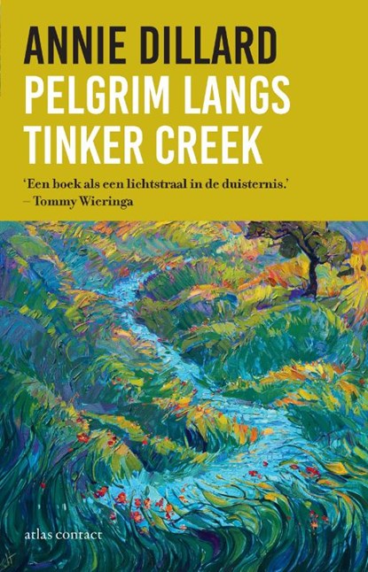 Pelgrim langs Tinker Creek, Annie Dillard - Paperback - 9789045049267
