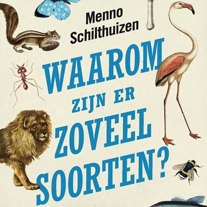 Waarom zijn er zoveel soorten?, Menno Schilthuizen - Luisterboek MP3 - 9789045050638