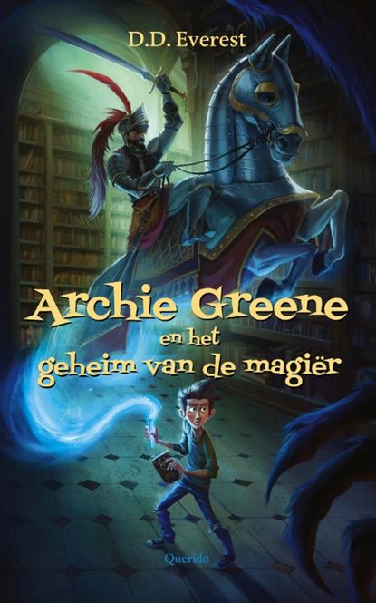 Archie Greene en het geheim van de magiër, D.D. Everest - Gebonden - 9789045116785