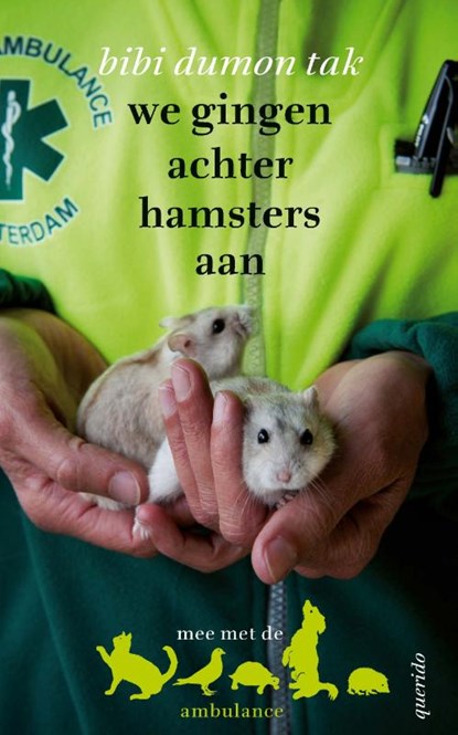 We gingen achter hamsters aan, Bibi Dumon Tak - Gebonden - 9789045117188