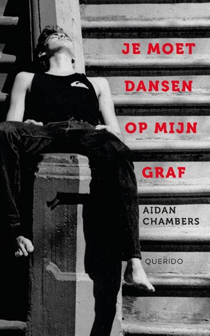 Je moet dansen op mijn graf, Aidan Chambers - Paperback - 9789045119359
