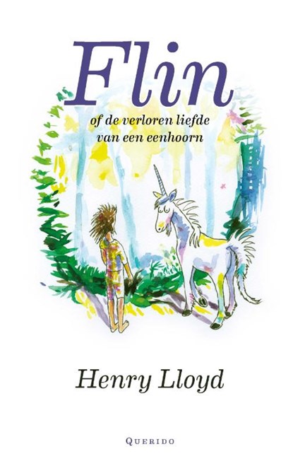Flin of de verloren liefde van een eenhoorn, Henry Lloyd - Gebonden - 9789045124100