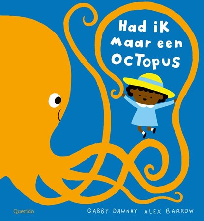 Had ik maar een octopus, Gabby Dawnay - Gebonden - 9789045126210