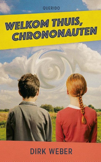Welkom thuis, chrononauten, Dirk Weber - Paperback - 9789045130002